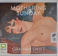 Mothering Sunday written by Graham Swift performed by Eve Webster on Audio CD (Unabridged)